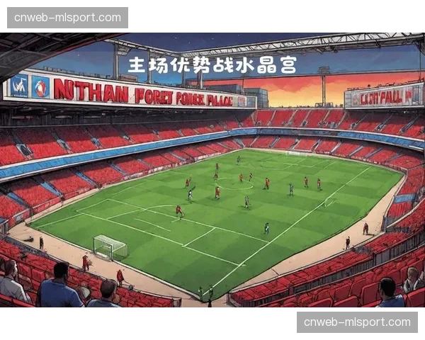 诺丁汉森林主场誓擒水晶宫，逃离降级区